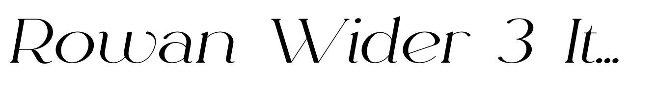 Rowan Wider 3 Italic